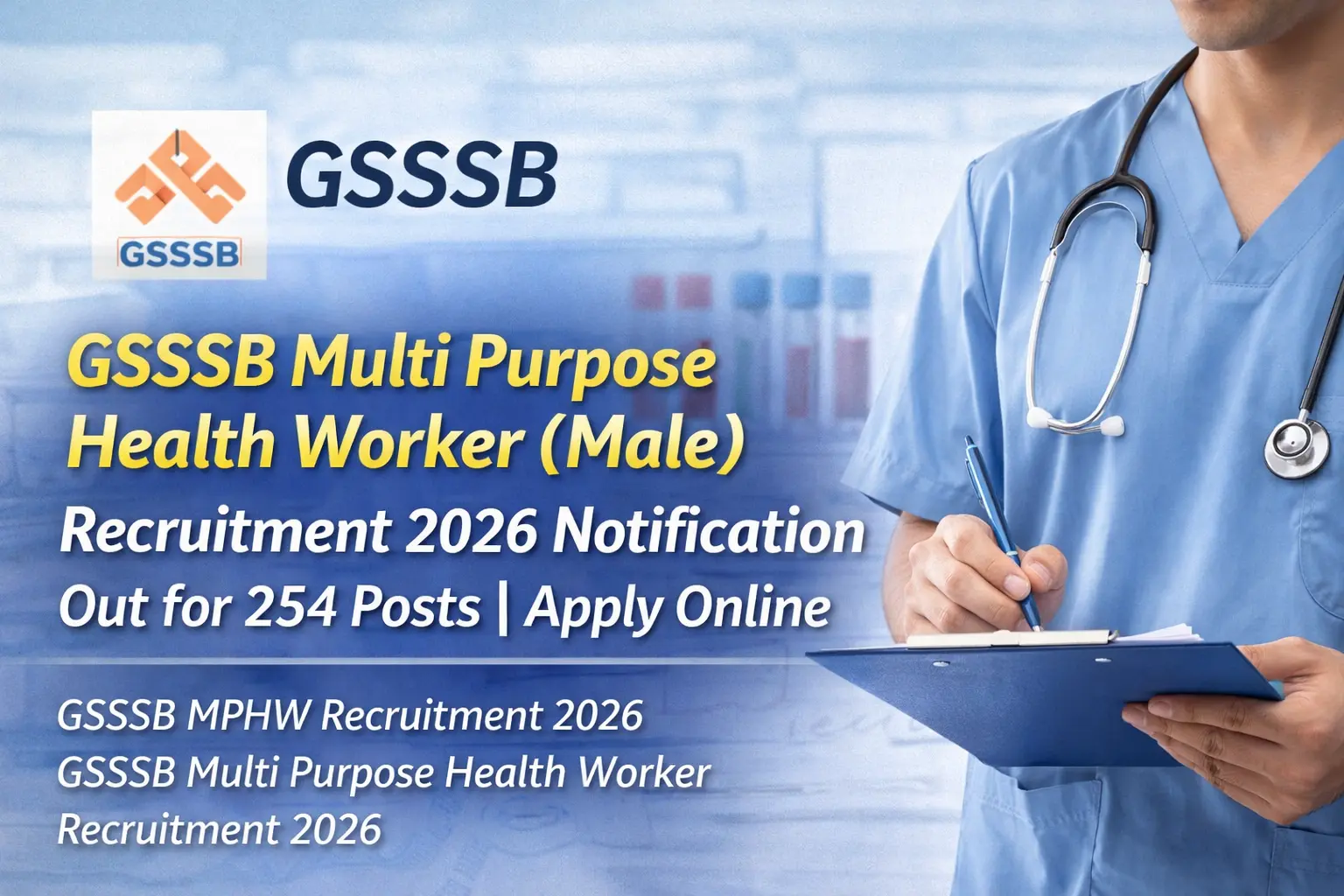 GSSSB Multi Purpose Health Worker (Male) Recruitment 2026 Notification Out for 254 Posts | Apply Onl