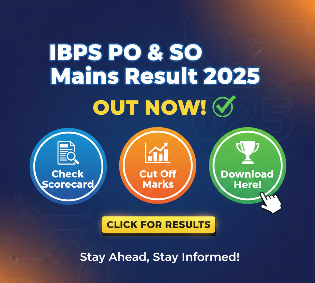 IBPS PO & SO Mains Result 2025 Out – Check Scorecard, Cut Off