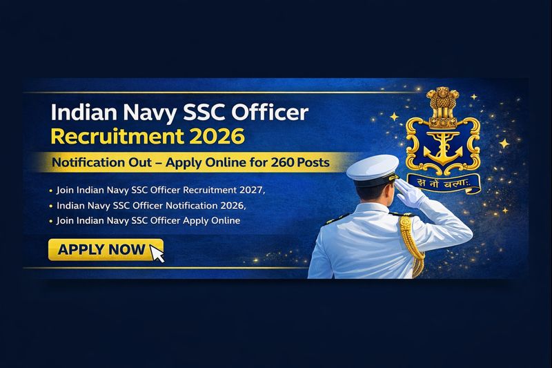 Indian Navy SSC Officer Recruitment 2026 Notification Out – Apply Online for 260 Posts