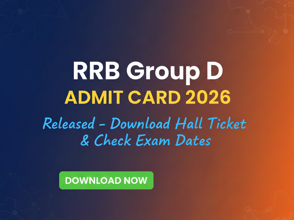 RRB Group D Admit Card 2026 Released – Download Hall Ticket & Check Exam Dates