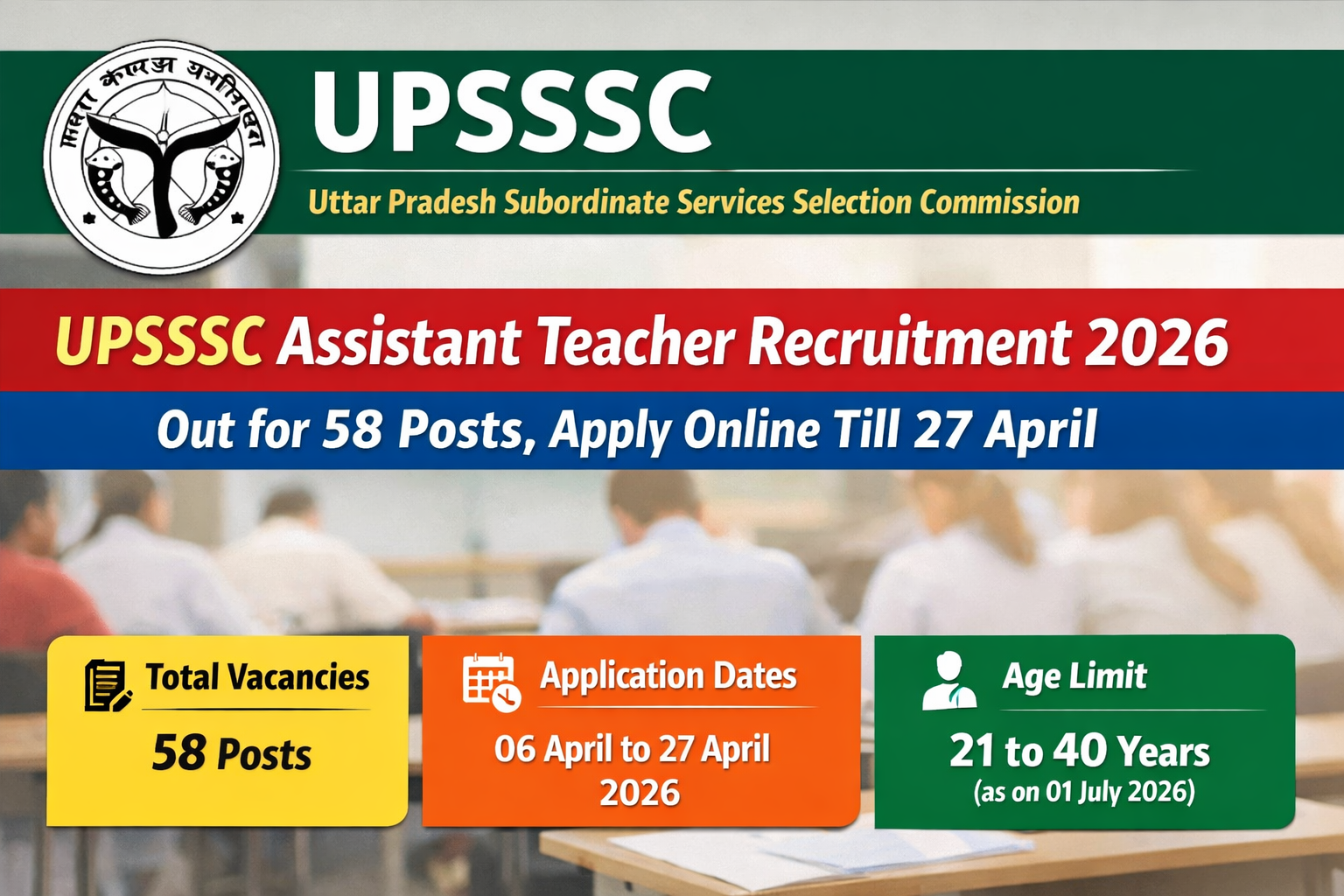 UPSSSC Assistant Teacher Recruitment 2026 Out for 58 Posts, Apply Online Till 27 April